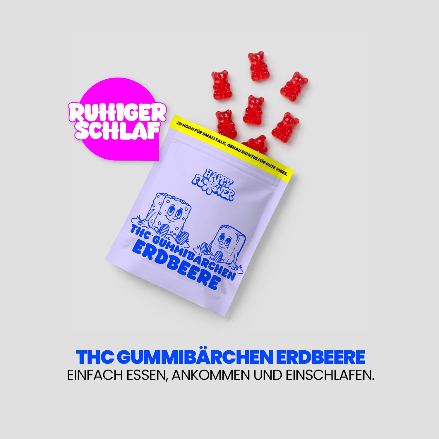 Werbegrafik für „THC Gummibärchen Erdbeere“. Eine lilafarbene Produktverpackung liegt auf hellem Hintergrund, daneben schweben gelbe Gummibärchen. Links steht in einer pinken Sprechblase „Ruhiger Schlaf“, darunter der Claim: „Einfach essen, ankommen und einschlafen.“